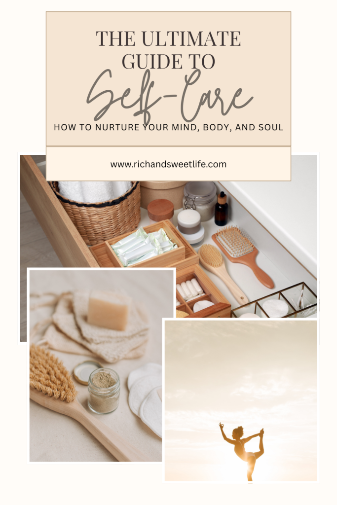 the ultimate guide to self care nurture your body mind and soul