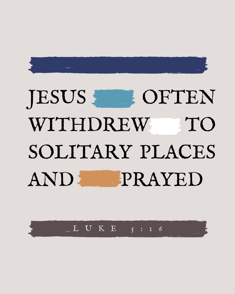bible verse image featuring luke 516 about jesus withdrawing to pray, encouraging quiet time